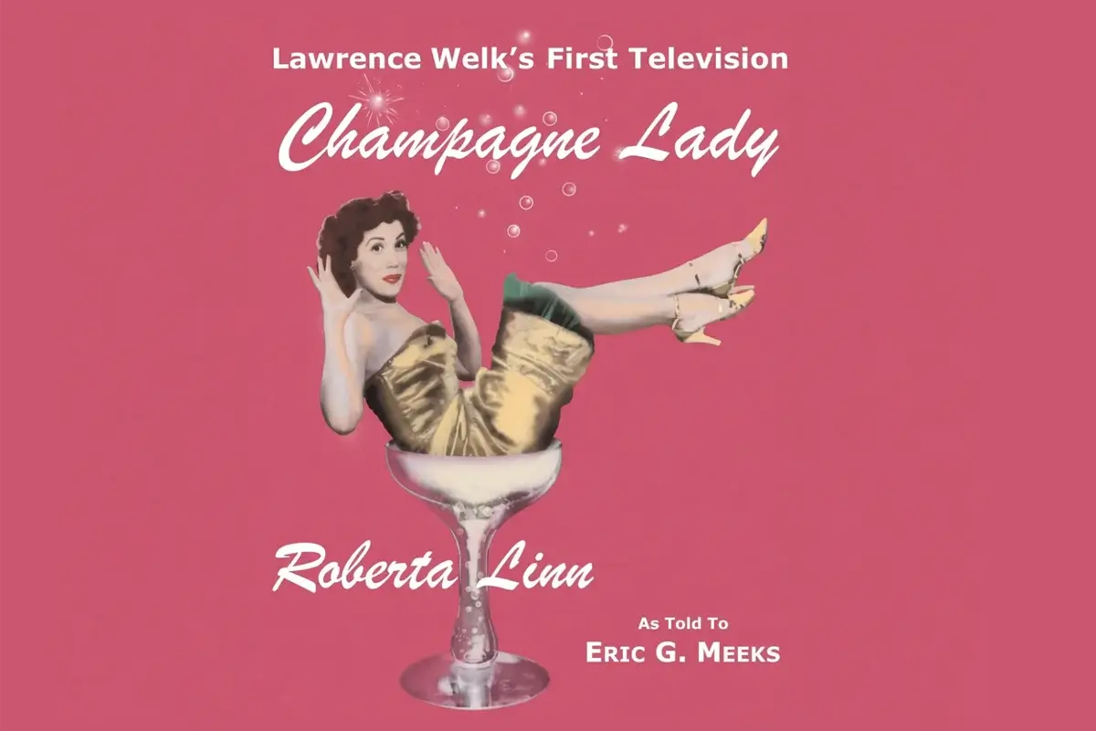 Lawrence Welk's First-Ever Champagne Lady Lied About Her Age at 13 to Enlist 1 Roberta Linn